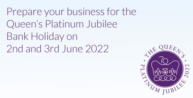 Prepare your business for the Queen’s Platinum Jubilee Bank Holiday on 2nd and 3rd June 2022